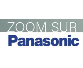 Zoom sur Panasonic